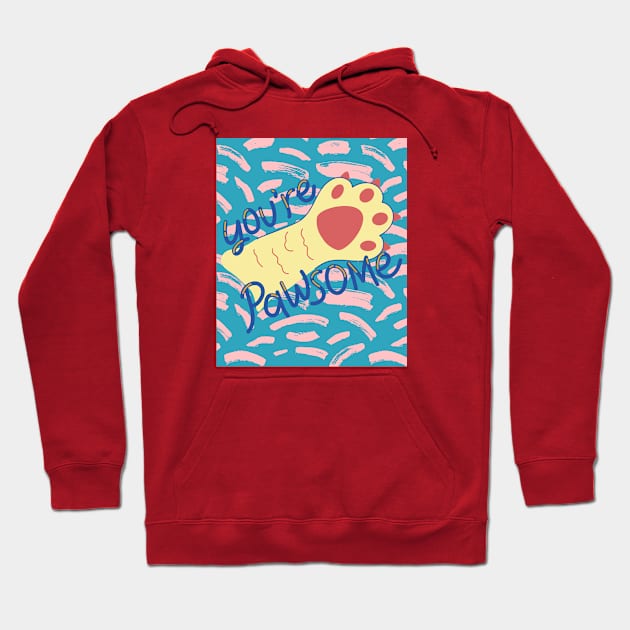 You're Pawsome Hoodie by After Daylight Project